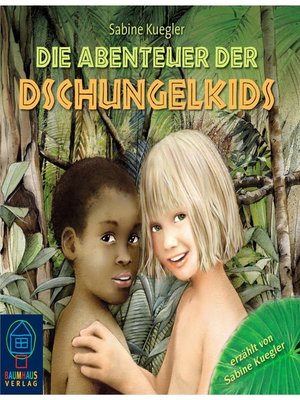 cover image of Die Abenteuer der Dschungelkids